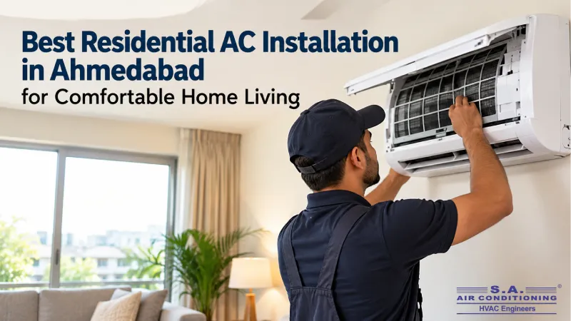 Best Residential AC Installation in Ahmedabad for Comfortable Home Living