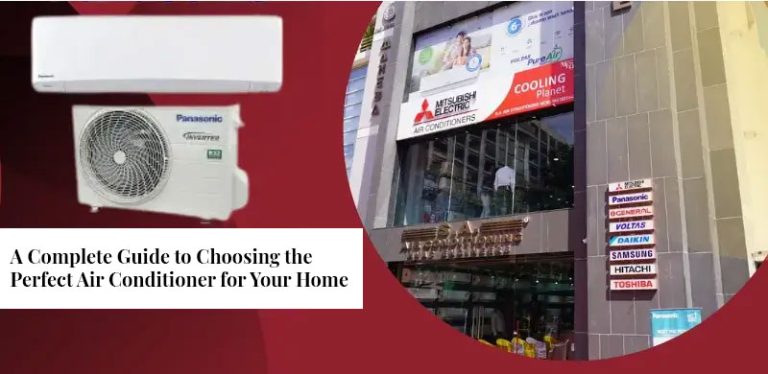 Complete Guide to Choosing the Best Air Conditioner for Your Home