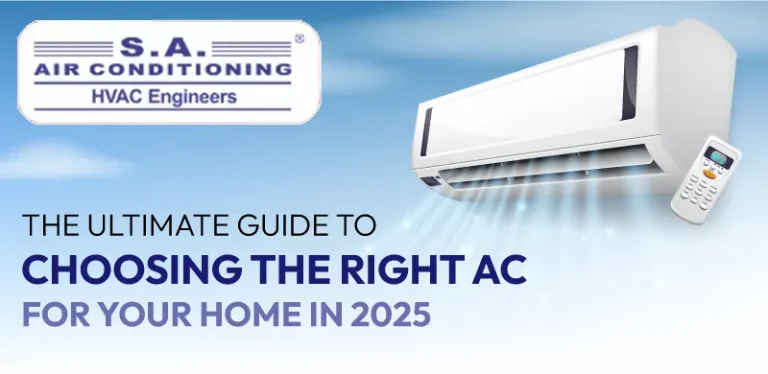 The Ultimate Guide to Choosing the Right AC for Your Home in 2025