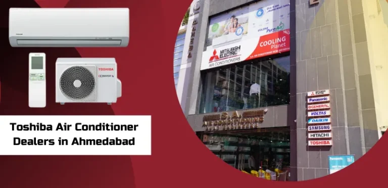 Toshiba Air Conditioner Dealers in Ahmedabad